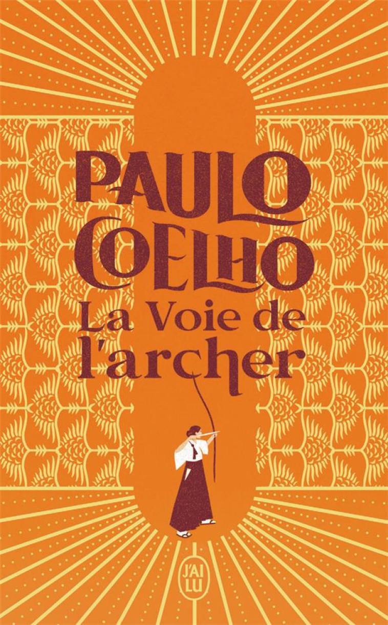 LA VOIE DE L'ARCHER - COELHO/NIEMANN - J'AI LU