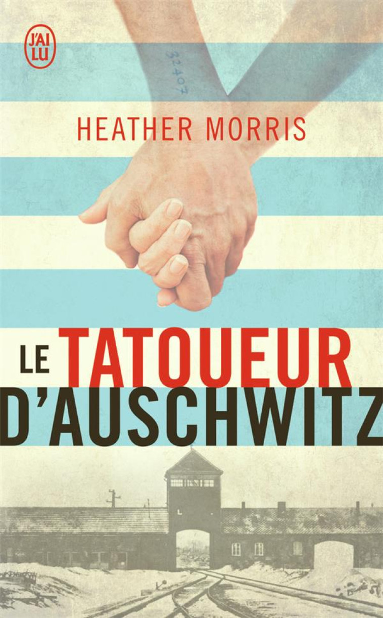 LE TATOUEUR D'AUSCHWITZ - MORRIS HEATHER - J'AI LU