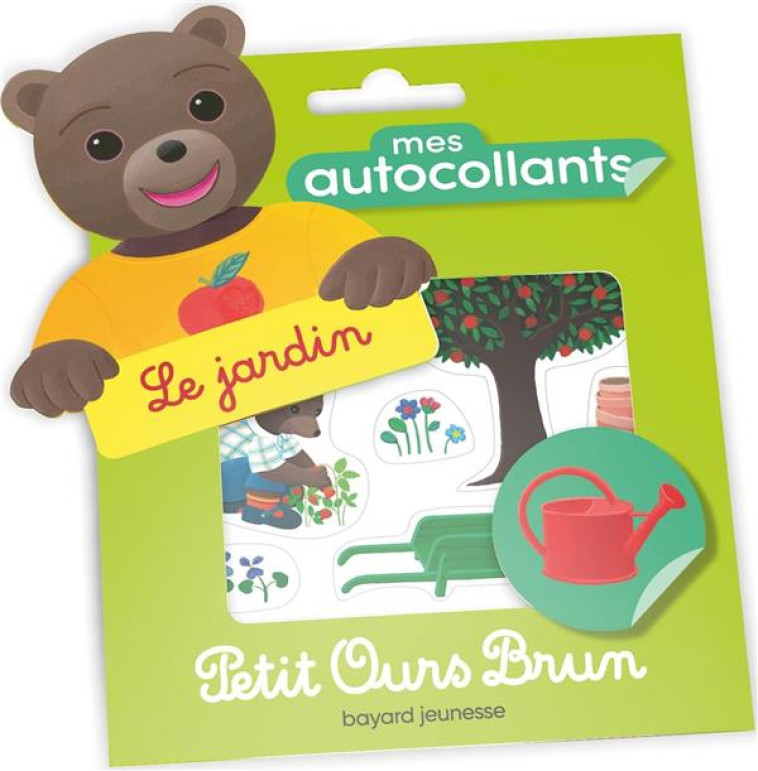 PETIT OURS BRUN : MES AUTOCOLLANTS  -  LE JARDIN - SERRE-DE TALHOUET - BAYARD JEUNESSE