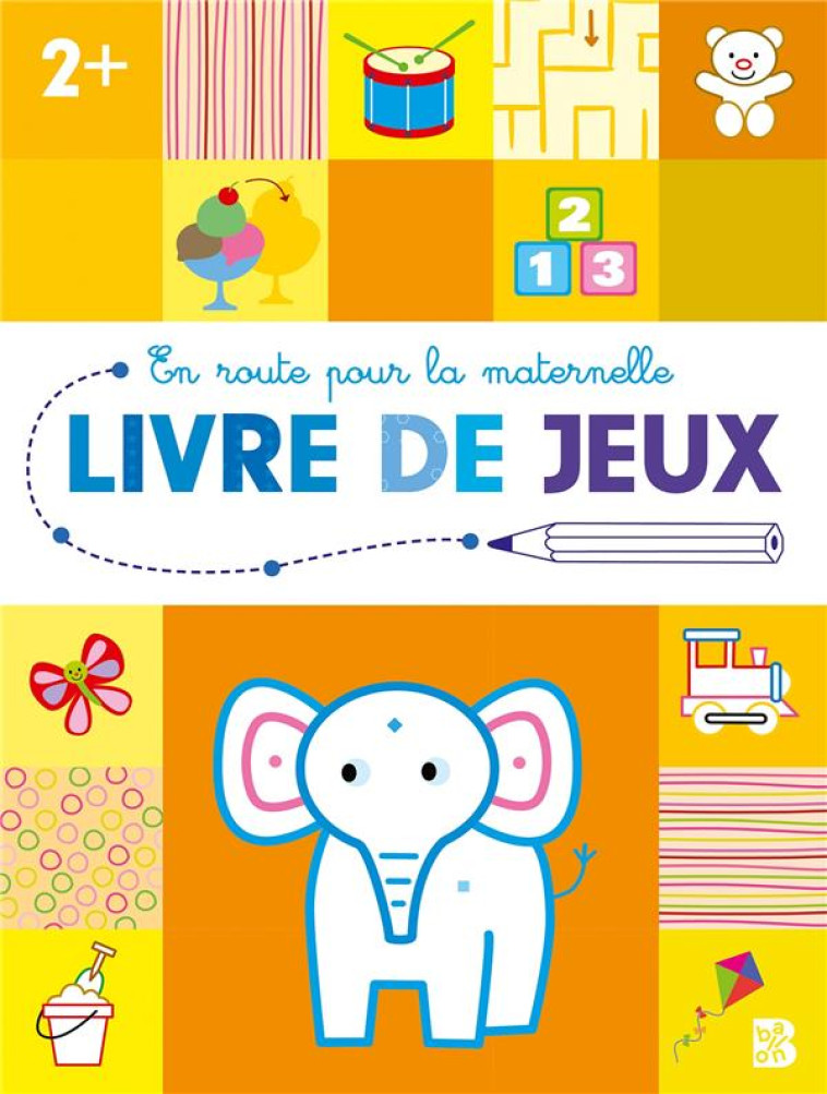 EN ROUTE POUR LA MATERNELLE : LIVRE DE JEUX - XXX - NC