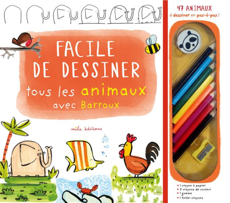 FACILE DE DESSINER TOUS LES ANIMAUX AVEC BARROUX : 47 ANIMAUX A DESSINER EN PAS-A-PAS ! - BARROUX - NC