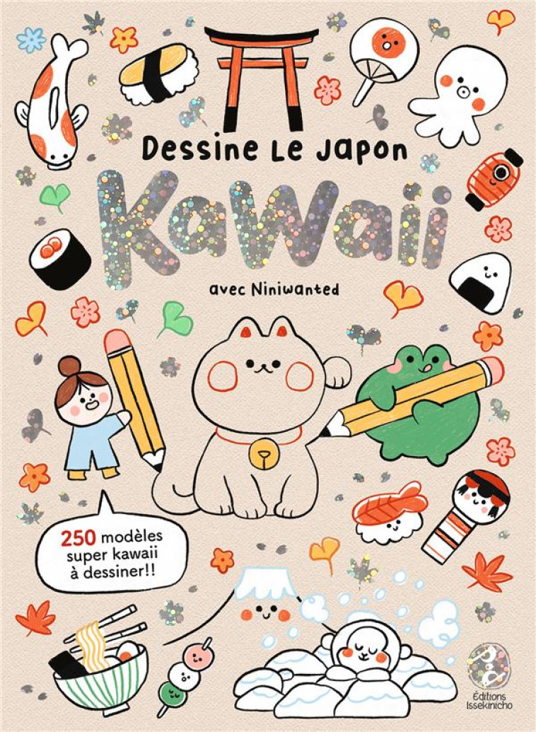 DESSINE LE JAPON KAWAII : AVEC NINIWANTED - NINIWANTED/VAUFREY - ISSEKINICHO