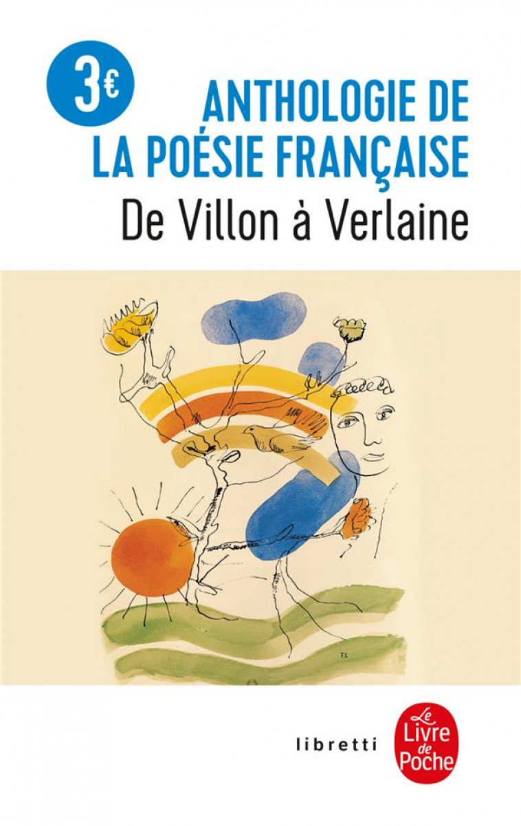 ANTHOLOGIE DE LA POESIE FRANCAISE  -  DE VILLON A VERLAINE - COLLECTIF - LGF/Livre de Poche