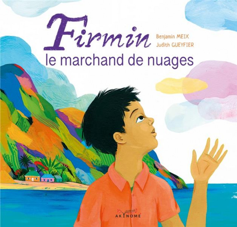 FIRMIN, LE MARCHAND DE NUAGES - MEIX/GUEYFIER - AKINOME