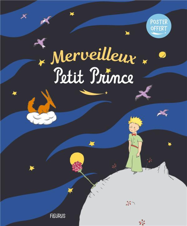 MERVEILLEUX PETIT PRINCE - D-APRES ANTOINE DE S - FLEURUS