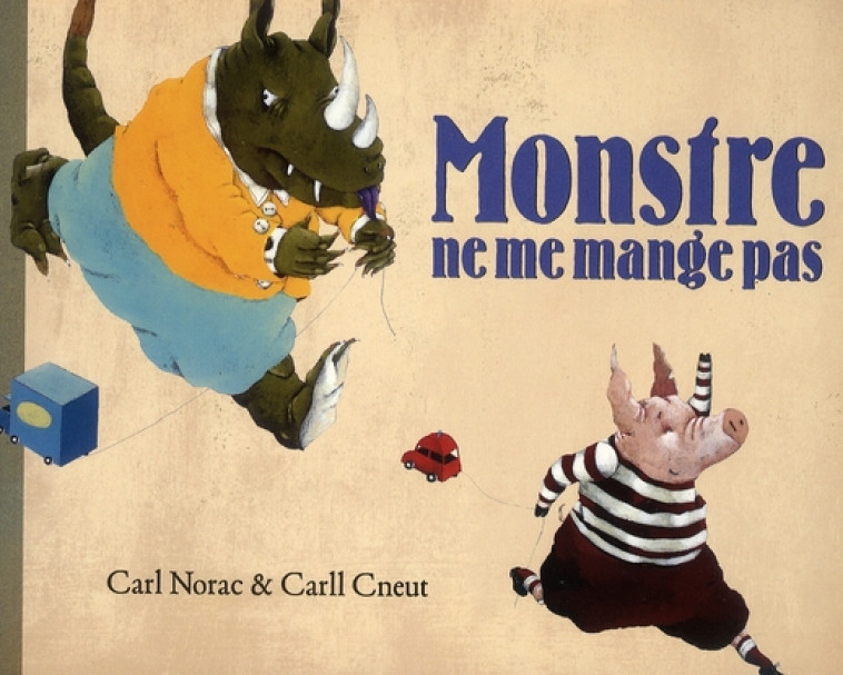 MONSTRE NE ME MANGE PAS - CNEUT/NORAC - EDL