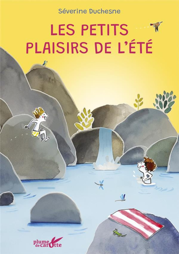 LES PETITS PLAISIRS DE L'ETE - DUCHESNE SEVERINE - PLUME CAROTTE