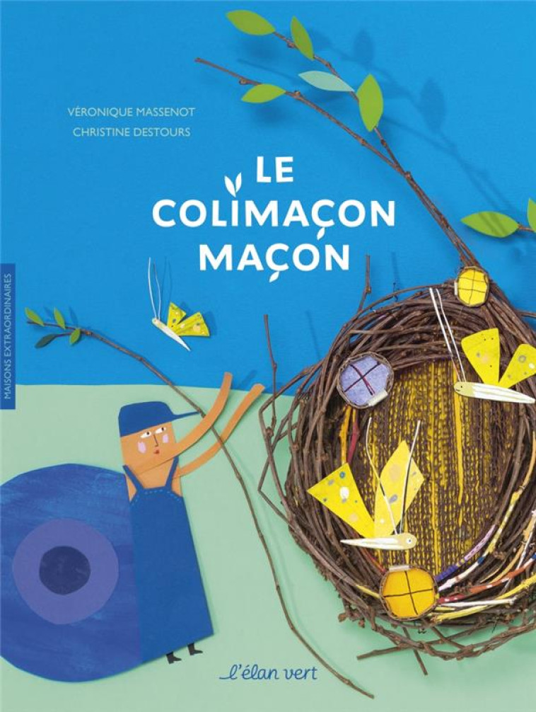 LE COLIMACON MACON : MAISONS EXTRAORDINAIRES - MASSENOT/DESTOURS - HURTUBISE HMH