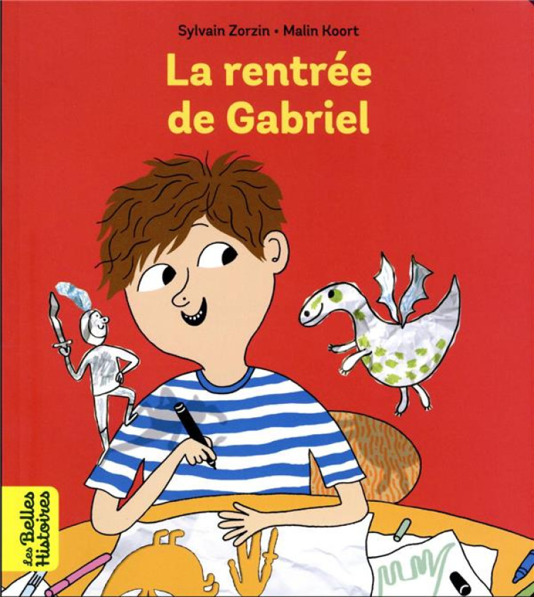 LA RENTREE DE GABRIEL - ZORZIN/KOORT - BAYARD JEUNESSE