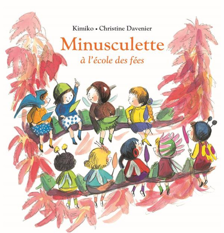 MINUSCULETTE A L'ECOLE DES FEES - DAVENIER/KIMKO - EDL