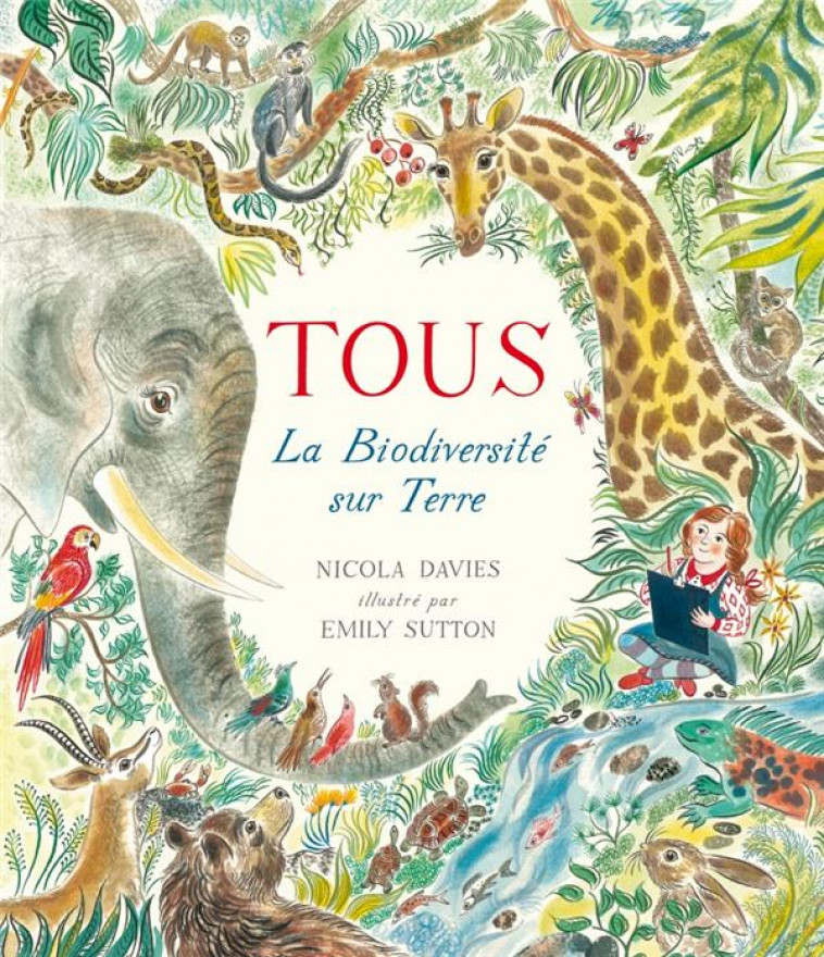 TOUS  -  LA BIODIVERSITE SUR TERRE - DAVIES/SUTTON - Editions des éléphants