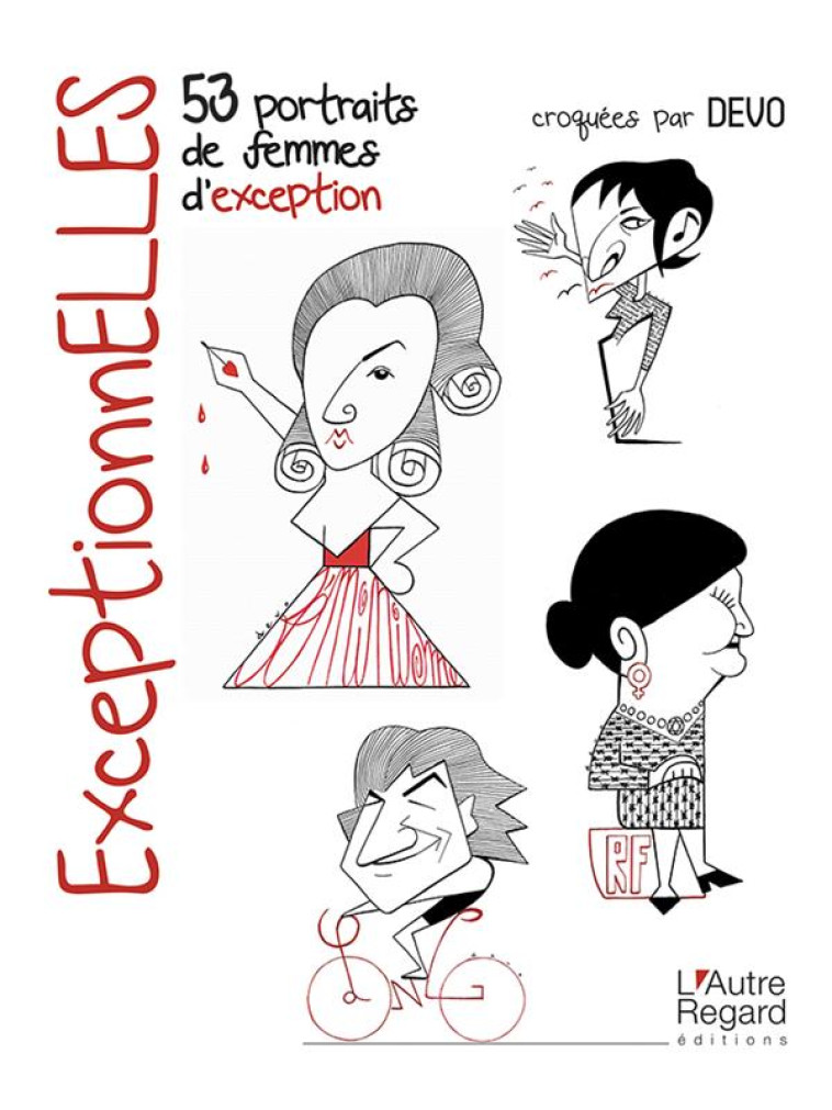 EXCEPTIONELLES  -  53 PORTRAITS DE FEMMES D'EXCEPTION - DEVO - DU LUMIGNON