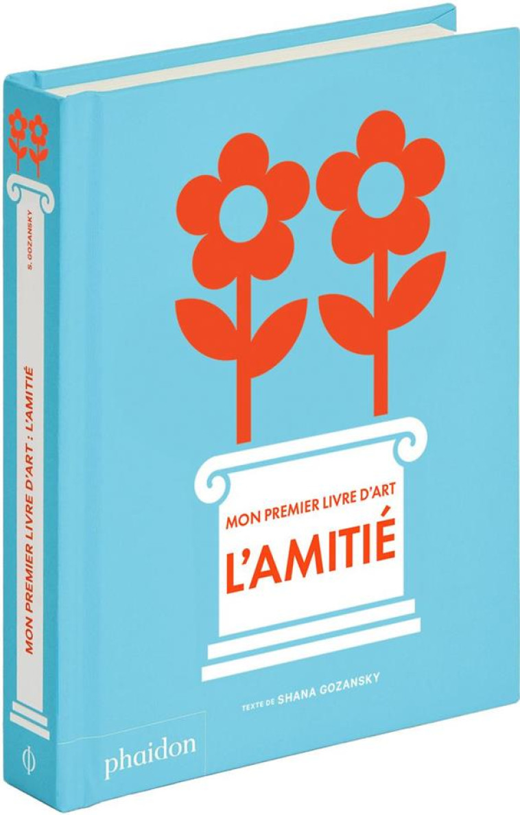 MON PREMIER LIVRE D'ART : L'AMITIE - GOZANSKY SHANA - NC