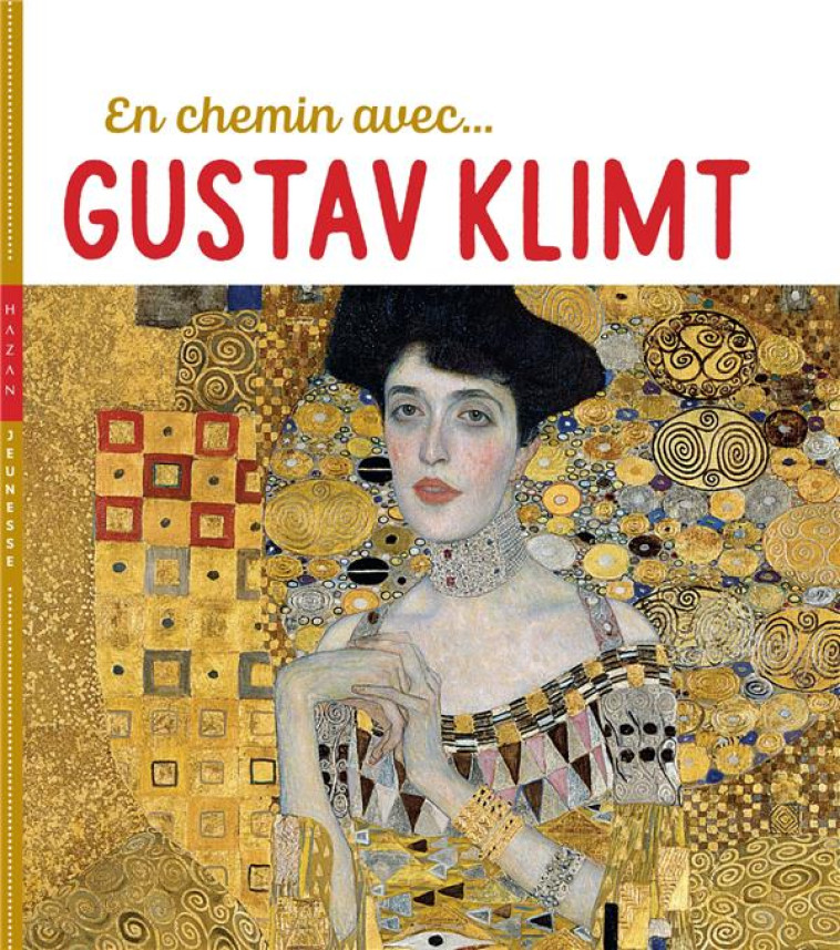 EN CHEMIN AVEC GUSTAV KLIMT - BARAUD/DEMILLY - HAZAN