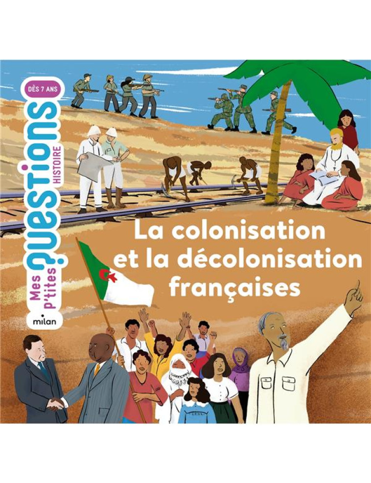 LA COLONISATION ET LA DECOLONISATION FRANCAISES - BATHIAS-RASCALOU - MILAN