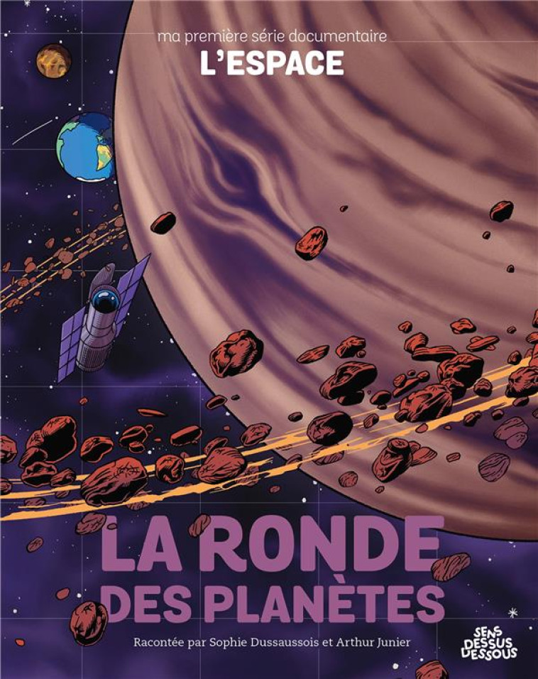 MA PREMIERE SERIE DOCUMENTAIRE : L'ESPACE : LA RONDE DES PLANETES - DUSSAUSSOIS/JUNIER - DESSUS DESSOUS