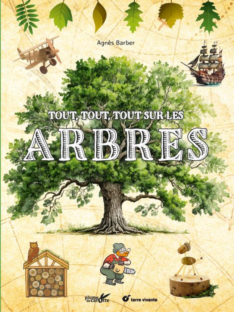 TOUT, TOUT, TOUT SUR LES ARBRES - BARBER AGNES - PLUME CAROTTE