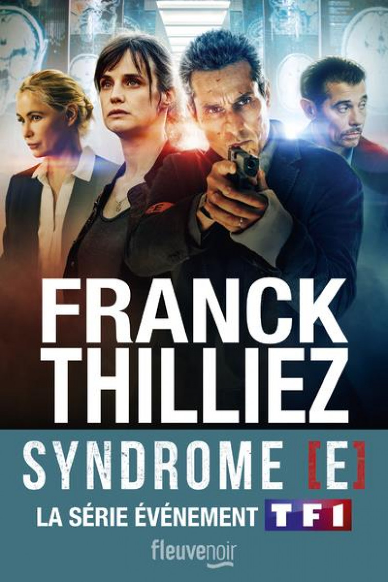 SYNDROME E - THILLIEZ FRANCK - FLEUVE NOIR