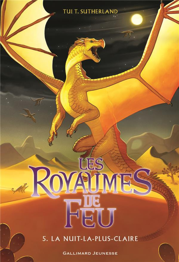 LES ROYAUMES DE FEU TOME 5 : LA NUIT-LA-PLUS-CLAIRE - SUTHERLAND TUI T. - Gallimard-Jeunesse