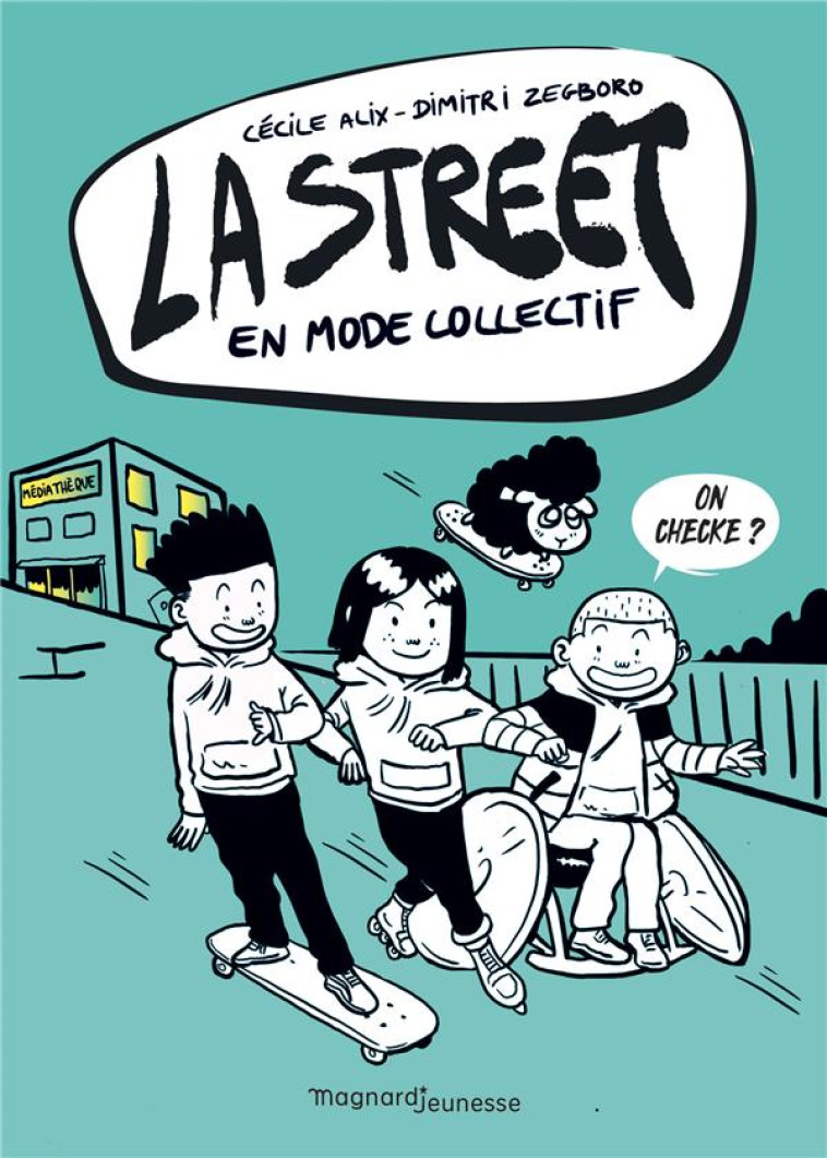 LA STREET TOME 4 : EN MODE COLLECTIF - ALIX/ZEGBORO - MAGNARD