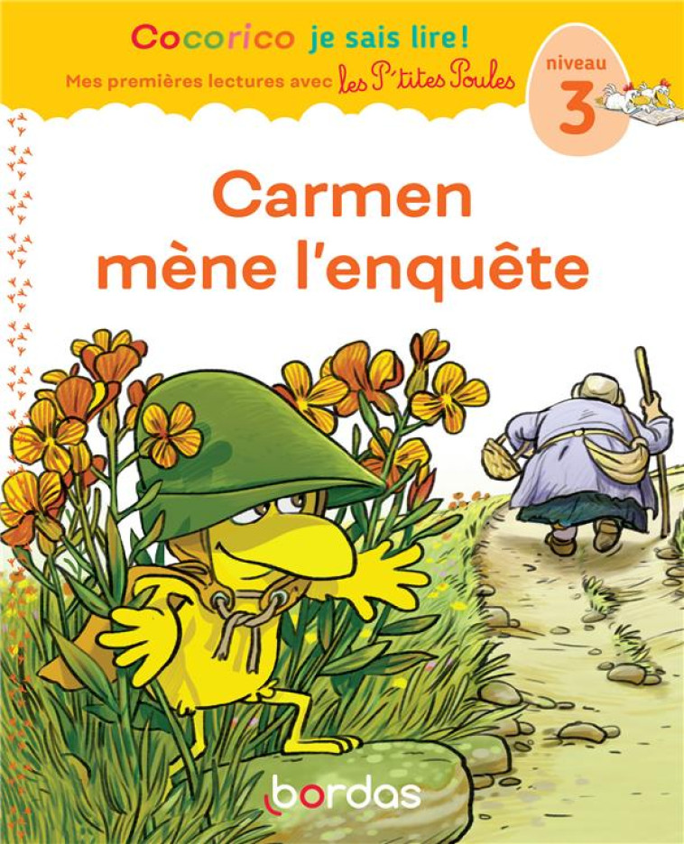 COCORICO JE SAIS LIRE ! MES PREMIERES LECTURES AVEC LES P'TITES POULES : LES P'TITES POULES : CARMEN MENE L'ENQUETE : NIVEAU 3 - HEINRICH/OLIVIER - BORDAS