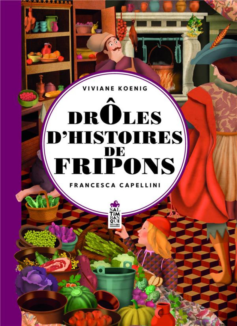 DROLES D'HISTOIRES DE FRIPONS - KOENIG/CAPELLINI - SALTIMBANQUE