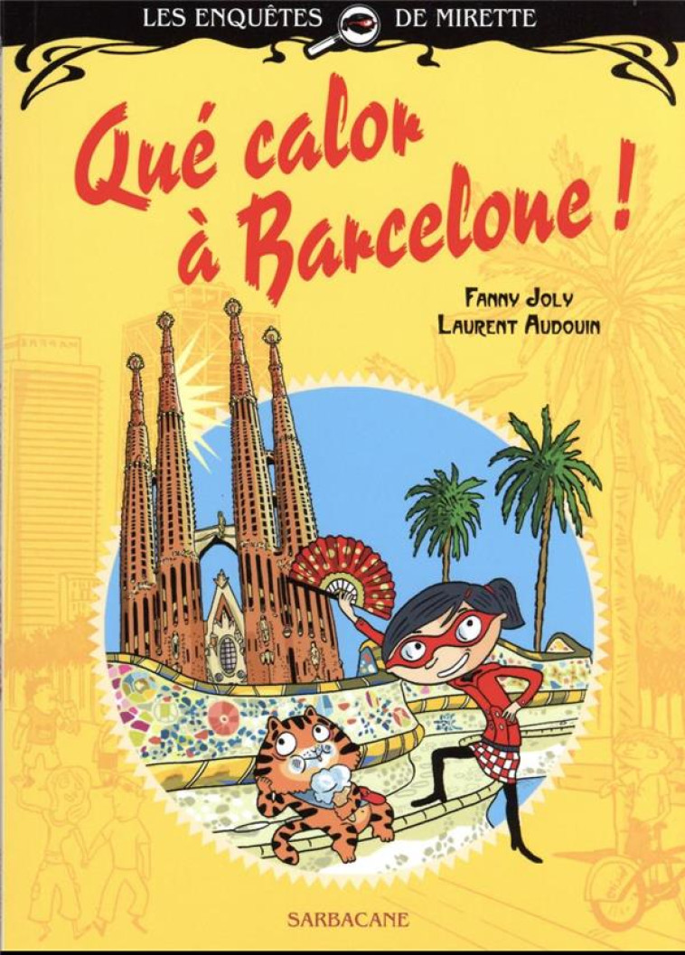 QUE CALOR A BARCELONE - JOLY/AUDOUIN - SARBACANE