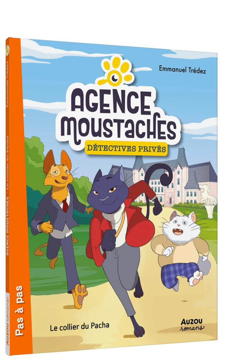 AGENCE MOUSTACHES, DETECTIVES PRIVES TOME 1 : LE COLLIER DU PACHA - TREDEZ EMMANUEL - PHILIPPE AUZOU