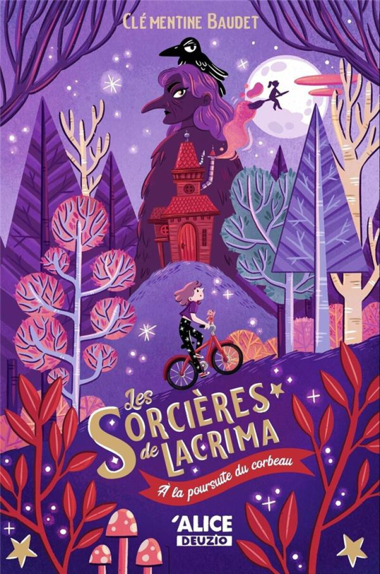 LES SORCIERES DE LACRIMA : A LA POURSUITE DU CORBEAU - BAUDET/STABOSZEVSKI - ALICE