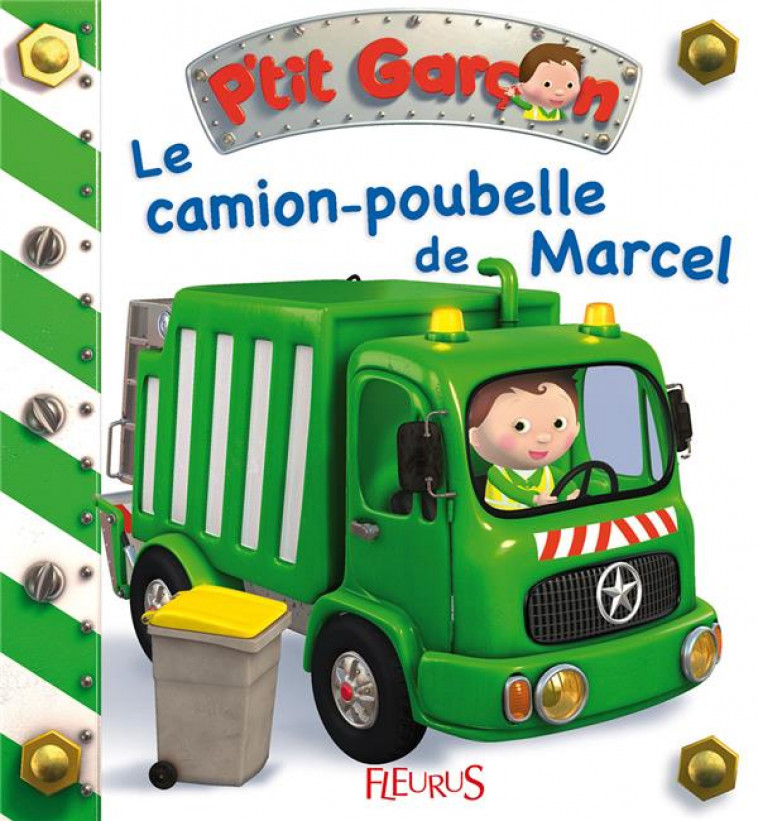 P'TIT GARCON : LE CAMION-POUBELLE DE MARCEL - BEAUMONT/BELINEAU - FLEURUS