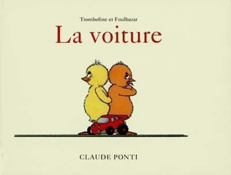 TROMBOLINE ET FOULBAZAR : LA VOITURE - PONTI CLAUDE - EDL