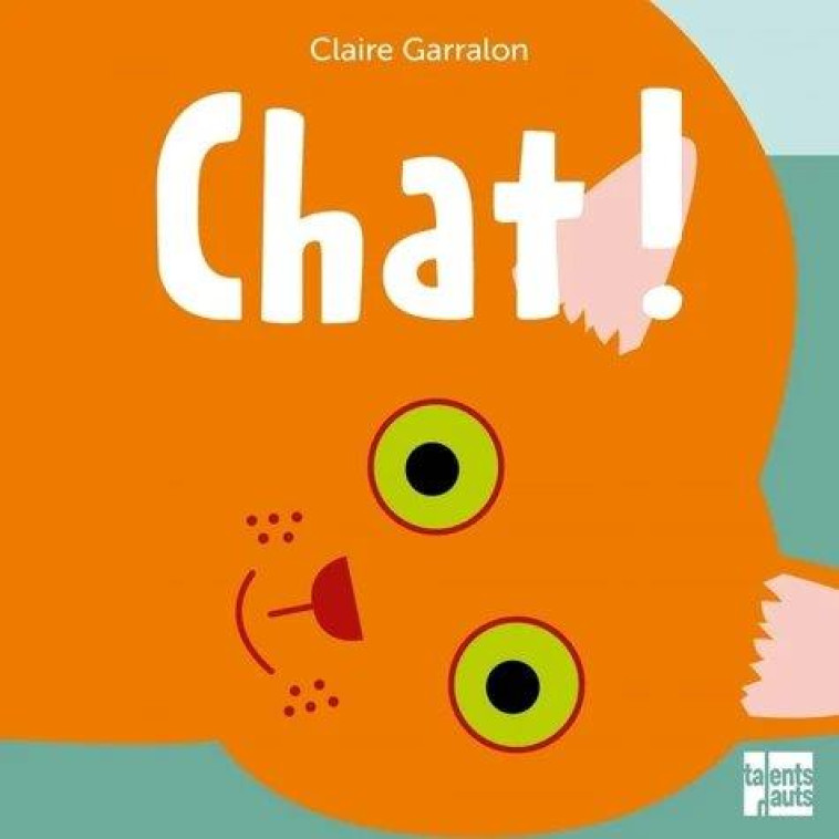 CHAT ! - GARRALON CLAIRE - TALENTS HAUTS