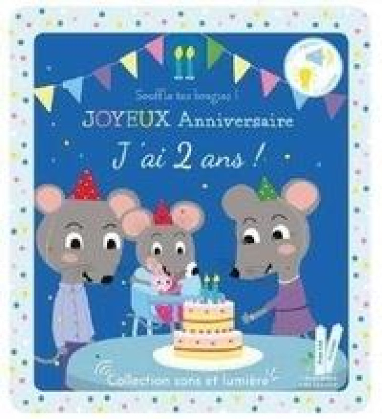 JOYEUX ANNIVERSAIRE : J'AI DEUX ANS ! - DELOSTE/CHAUVET - THOMAS JEUNESSE