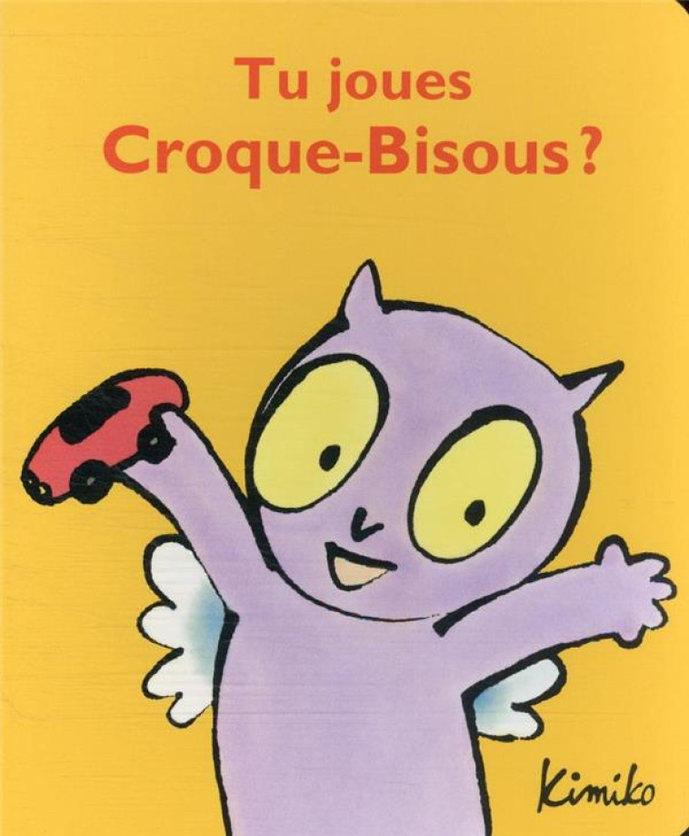 TU JOUES CROQUE-BISOUS ? - KIMIKO - EDL