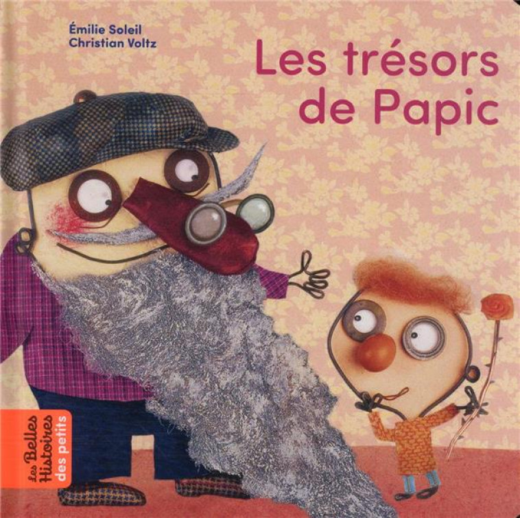 LES TRESORS DE PAPIC - SOLEIL/VOLTZ - BAYARD JEUNESSE