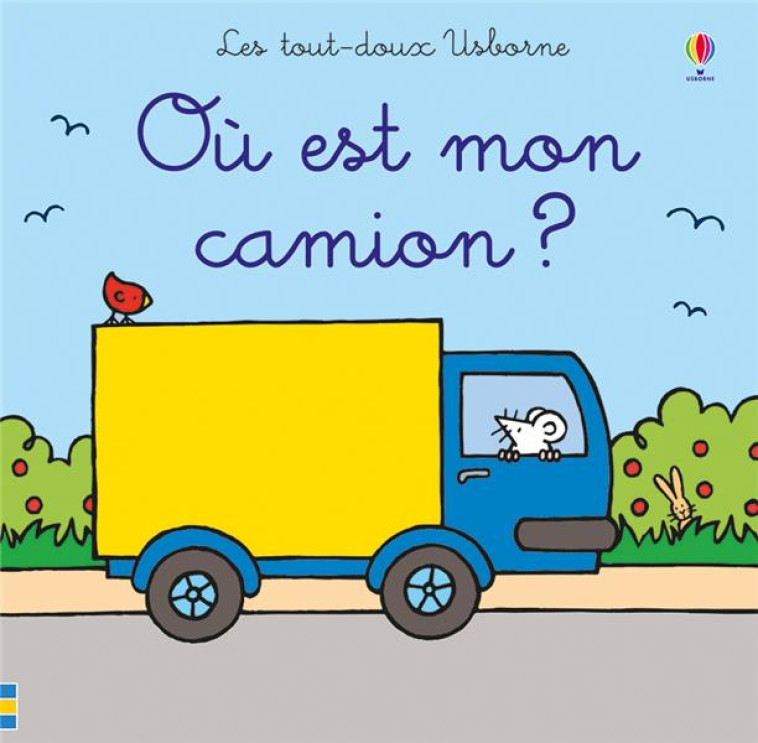 OU EST MON CAMION ? - LES TOUT-DOUX USBORNE - WATT/WELLS - NC