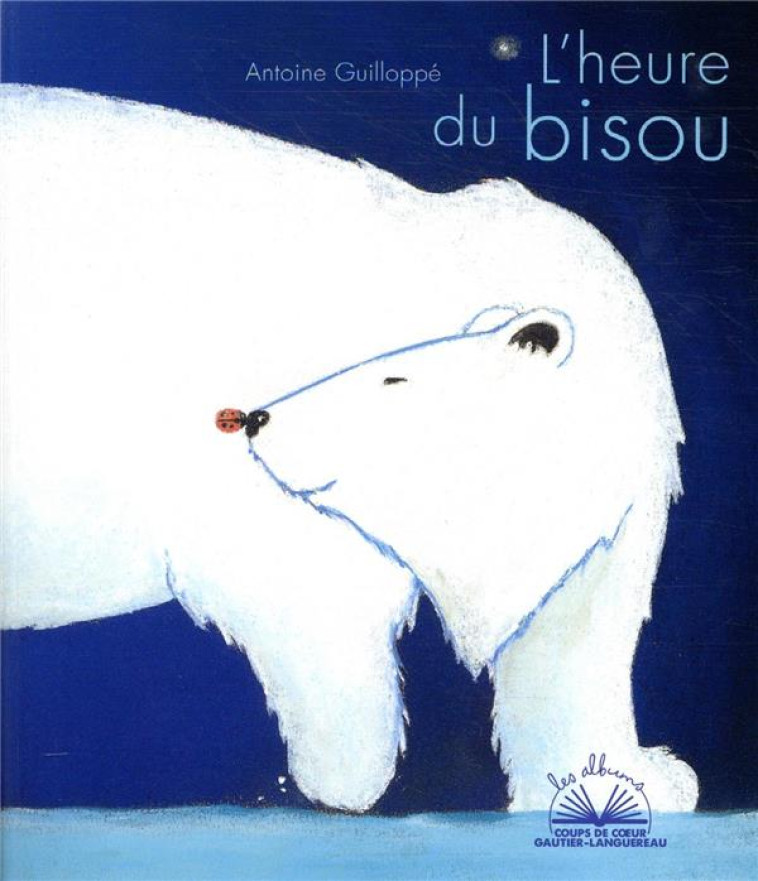 L'HEURE DU BISOU - GUILLOPPE ANTOINE - HACHETTE