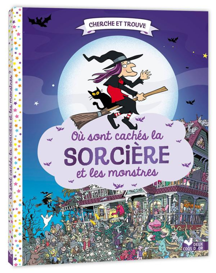 CHERCHE ET TROUVE : OU SONT CACHES LA SORCIERE ET LES MONSTRES ? - WHELON/PANTON - HACHETTE