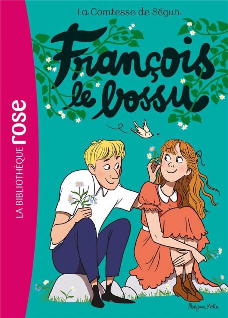 LA COMTESSE DE SEGUR T.10 : FRANCOIS LE BOSSU - SEGUR - HACHETTE