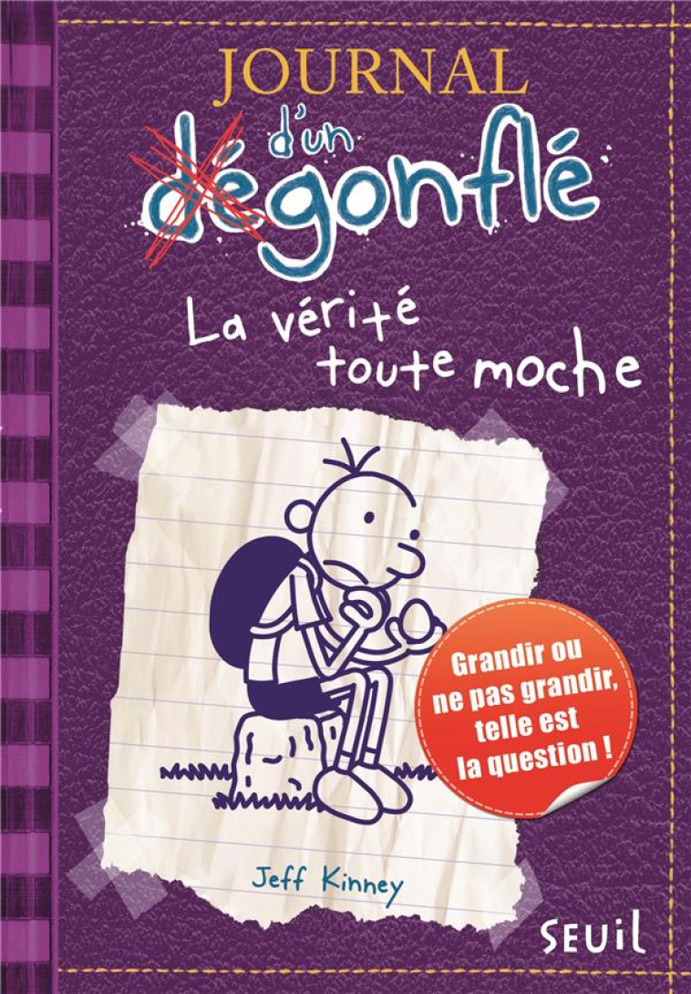 JOURNAL D'UN DEGONFLE T.5 : LA VERITE TOUTE MOCHE - KINNEY JEFF - SEUIL