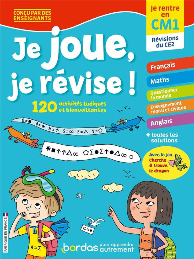 JE JOUE, JE REVISE ! : TOUTES LES MATIERES  -  DU CE2 AU CM1 (EDITION 2022) - FAVIER/MEYER/ALLOING - BORDAS