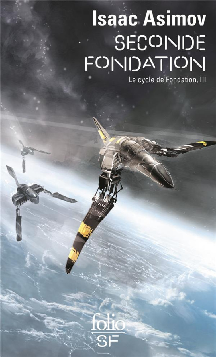 LE CYCLE DE FONDATION TOME 3 : SECONDE FONDATION - ASIMOV ISAAC - GALLIMARD