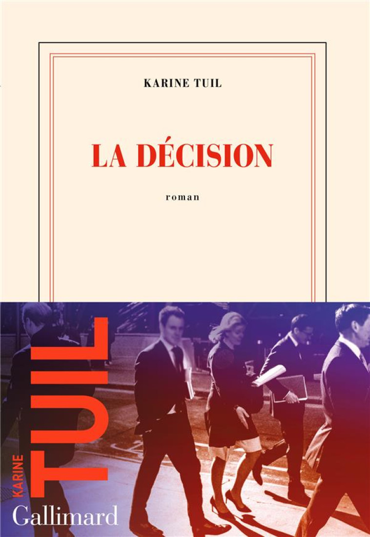 LA DECISION - KARINE TUIL - GALLIMARD