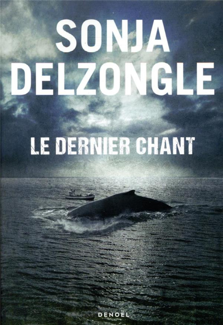 LE DERNIER CHANT - DELZONGLE, SONJA - CERF