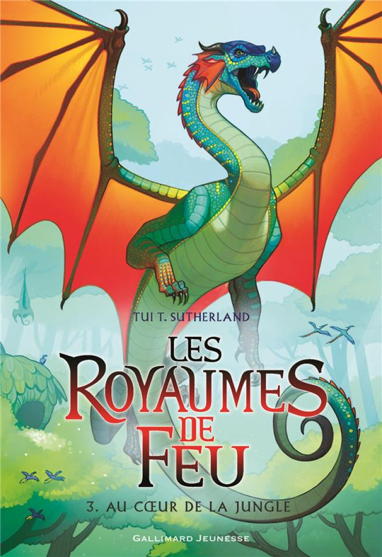 LES ROYAUMES DE FEU TOME 3 : AU COEUR DE LA JUNGLE - SUTHERLAND TUI T. - Gallimard-Jeunesse