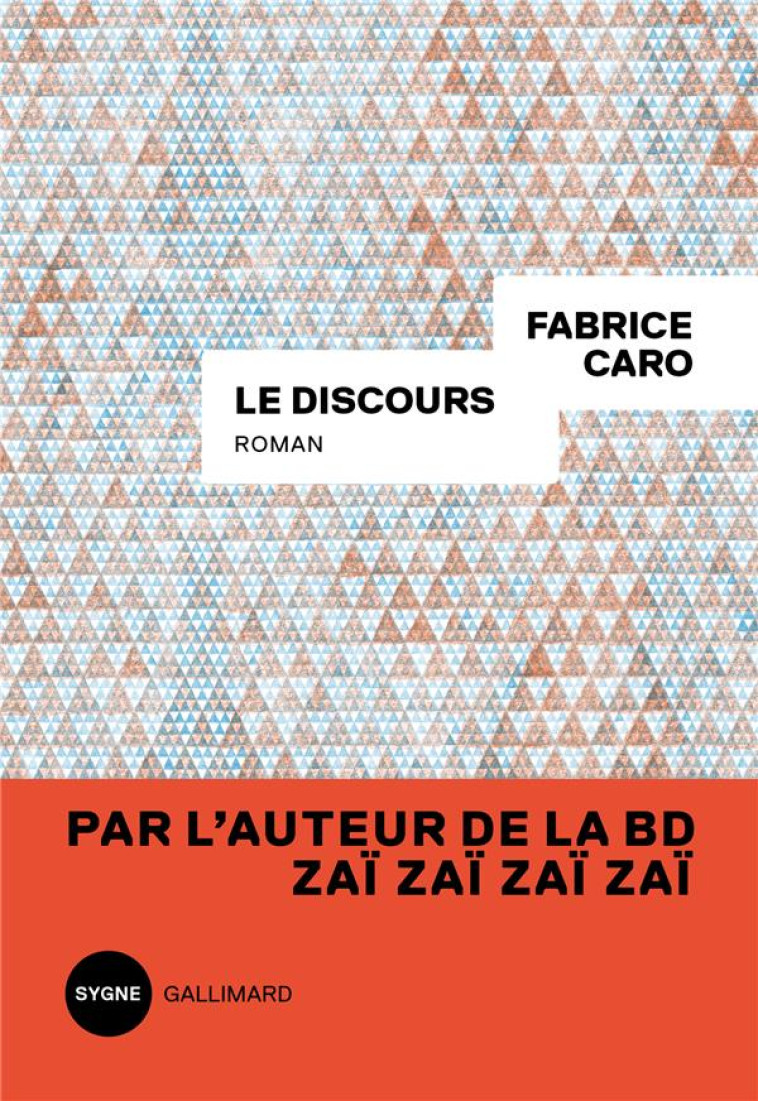 LE DISCOURS - CARO FABRICE - GALLIMARD