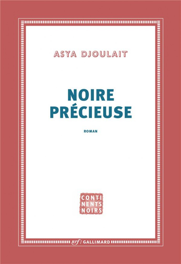 NOIRE PRECIEUSE - DJOULAIT ASYA - NC