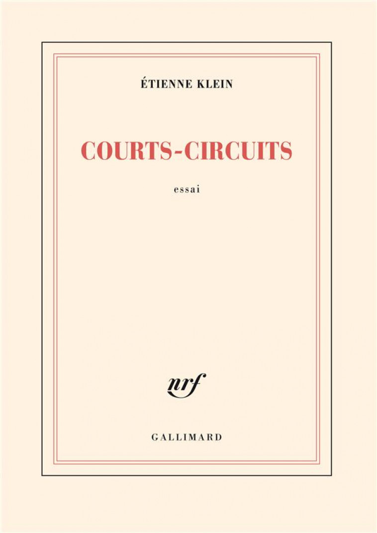 COURTS-CIRCUITS - KLEIN ETIENNE - GALLIMARD