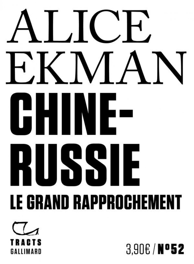 CHINE-RUSSIE : LE GRAND RAPPROCHEMENT - EKMAN ALICE - GALLIMARD