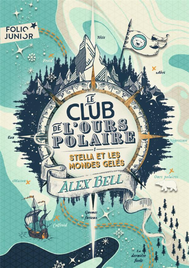 LE CLUB DE L'OURS POLAIRE TOME 1 : STELLA ET LES MONDES GELES - BELL/TOMIC - GALLIMARD